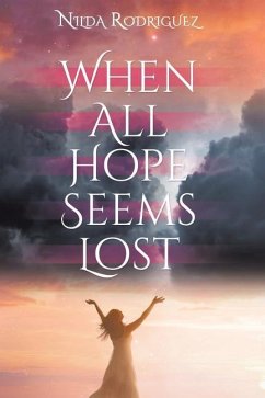 WHEN ALL HOPE SEEMS LOST - Rodriguez, Nilda