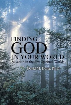Finding God in Your World - Durst, Ph. D. David M.