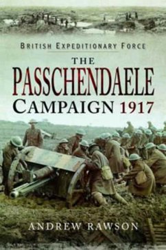 Passchendaele Campaign 1917 - Rawson, Andrew