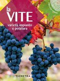 La vite. Varietà, impianto e potatura La vite. Varietà, impianto e potatura