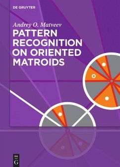 Pattern Recognition on Oriented Matroids - Matveev, Andrey O.