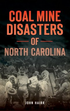 Coal Mine Disasters of North Carolina - Hairr, John