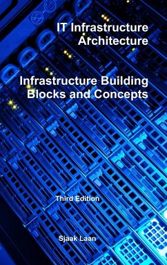 IT Infrastructure Architecture - Infrastructure Building Blocks and Concepts Third Edition - Laan, Sjaak