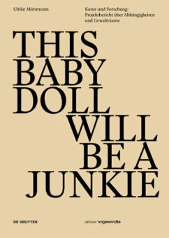 THIS BABY DOLL WILL BE A JUNKIE - Möntmann, Ulrike