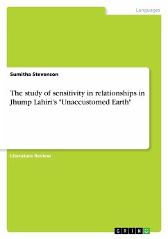 The study of sensitivity in relationships in Jhump Lahiri's &quote;Unaccustomed Earth&quote;