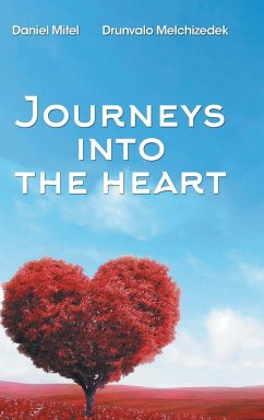 Journeys into the Heart - Drunvalo Melchizedek; Daniel Mitel