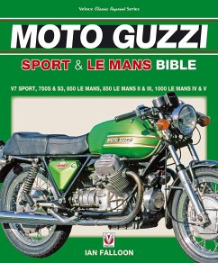 The Moto Guzzi Sport & Le Mans Bible - Falloon, Ian