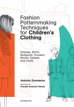 Fashion Patternmaking Techniques For Children's Clothes - Donnanno, Antonio