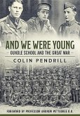 And We Were Young: Oundle School and the Great War