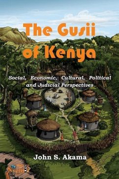 Cover The Gusii of Kenya: Social, Economic, Cultural, Political & Judicial Perspectives