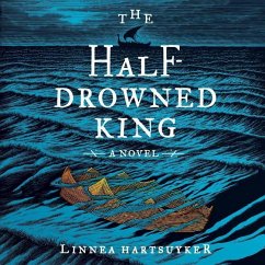 The Half-Drowned King Lib/E - Hartsuyker, Linnea