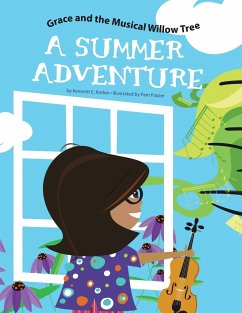 Grace and the Musical Willow Tree: A Summer Adventure - Korber, Kenneth E.