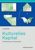 Kulturelles Kapital. Filmförderung in Deutschland