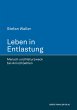 Leben in Entlastung. Mensch und... - Bild 1