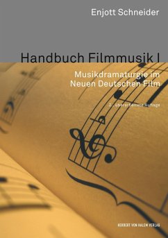 Handbuch Filmmusik I. Musikdramaturgie im Neuen Deutschen Film - Schneider, Enjott
