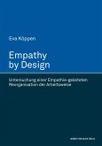 Empathy by Design. Untersuchung einer Empathie-geleiteten Reorganisation der Arbeitsweise