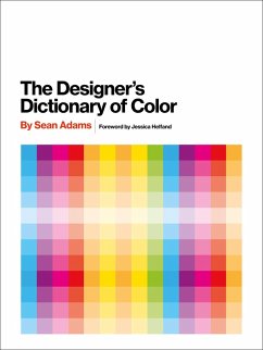 The Designer's Dictionary of Color (eBook, ePUB) - Adams, Sean