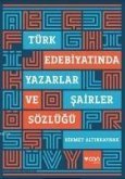 Türk Edebiyatinda Yazarlar ve Sairler Sözlügü