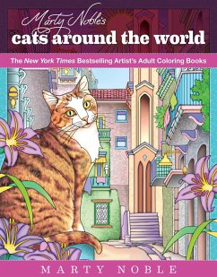 Marty Noble's Cats Around the World: New York Times Bestselling Artists' Adult Coloring Books - Noble, Marty