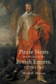 Pirate Nests and the Rise of the British Empire, 1570-1740