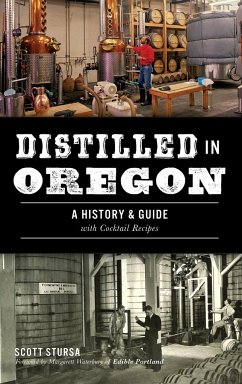 Distilled in Oregon - Stursa, Scott