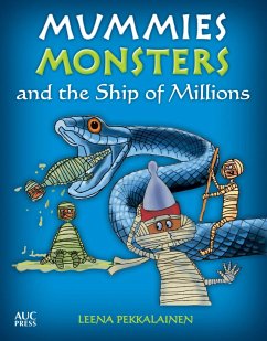 Mummies, Monsters, and the Ship of Millions - Pekkalainen, Leena
