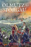 Olmütz to Torgau: Horace St Paul and the Campaigns of the Austrian Army in the Seven Years War 1758-60