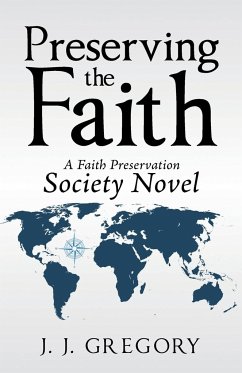 Preserving the Faith - Gregory, J. J.