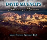 David Muench's Timeless Moments: Grand Canyon National Park