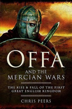 Offa and the Mercian Wars - Peers, Chris