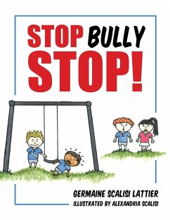 Stop Bully Stop! - Lattier, Germaine Scalisi