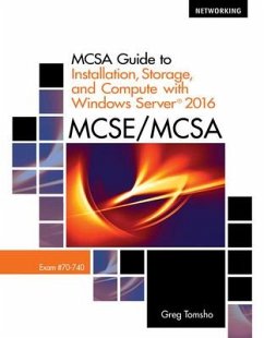 McSa Guide to Installation, Storage, and Compute with Microsoftwindows Server 2016, Exam 70-740 - Tomsho, Greg