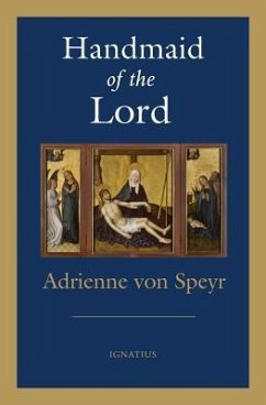 Handmaid of the Lord - Speyr, Adrienne Von