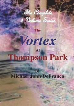 The Vortex At Thompson Park - The Complete 4 Volume Set - Defranco, Michael