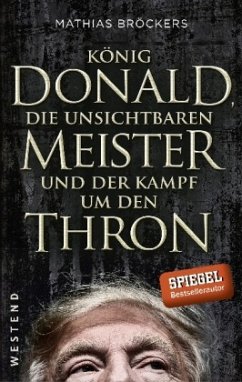 König Donald, die unsichtbaren Meister und der Kampf um den Thron - Bröckers, Mathias