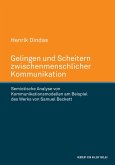 Gelingen und Scheitern zwischenmenschlicher Kommunikation. Semiotische Analyse von Kommunikationsmodellen am Beispiel des Werks von Samuel Beckett