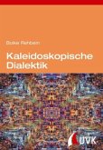 Kaleidoskopische Dialektik