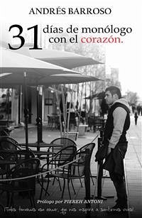 31 días de monólogo con el corazón (eBook, ePUB) - Barroso, Andrés