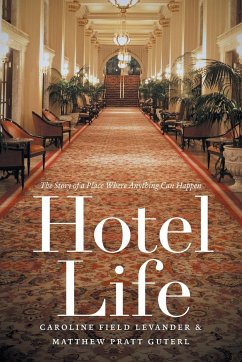 Hotel Life - Levander, Caroline Field; Guterl, Matthew Pratt