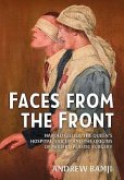 Faces from the Front: Harold Gillies, the Queen's Hospital, Sidcup and the Origins of Modern Plastic Surgery