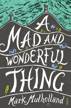 A Mad and Wonderful Thing - Mulholland, Mark