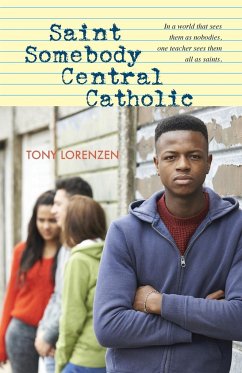 Saint Somebody Central Catholic - Lorenzen, Tony