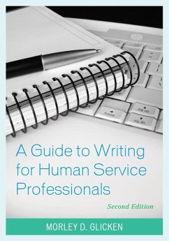 A Guide to Writing for Human Service Professionals - Glicken, Morley D.