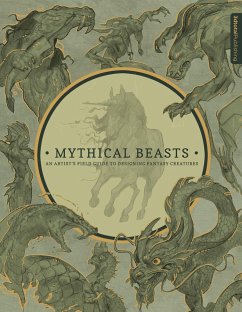 Mythical Beasts: An Artist's Field Guide to Designing Fantasy Creatures - 3dtotal Publishing