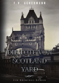 Die Tote von Scotland Yard - Achermann, Franz Heinrich
