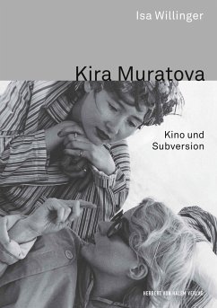 Kira Muratova. Kino und Subversion - Willinger, Isa