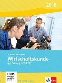 Wirtschaftskunde. Schülerbuch mit CD-ROM. Ausgabe Baden-Württemberg 2017 - Nuding, Helmut;Haller, Josef
