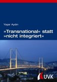 »Transnational« statt »nicht integriert«