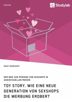 Toy Story. Wie eine neue Generation von Sexshops die Werbung erobert (eBook, ePUB) - Bernhardt, Nancy