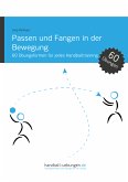 Passen und Fangen in der Bewegung (eBook, ePUB)